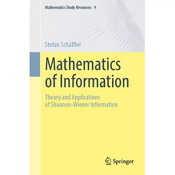 Mathematics of Information: Theory and Applications of Shannon-Wiener Information