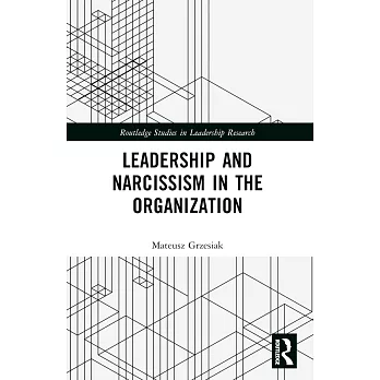 Leadership and Narcissism in the Organization