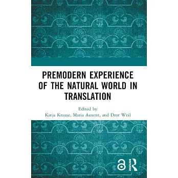 Premodern Experience of the Natural World in Translation