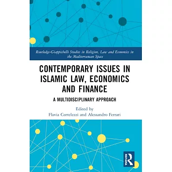 Contemporary Issues in Islamic Law, Economics and Finance: A Multidisciplinary Approach