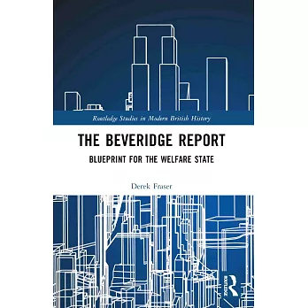 The Beveridge Report: Blueprint for the Welfare State