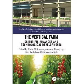 The Vertical Farm: Scientific Advances and Technological Developments