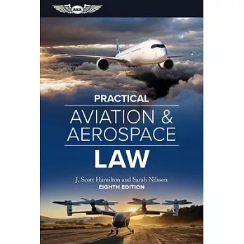 Practical Aviation & Aerospace Law: Eighth Edition