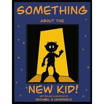 ＂Something About the New Kid!＂