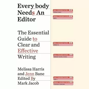 Everybody Needs an Editor: The Essential Guide to Clear and Effective Writing