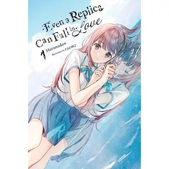 Even a Replica Can Fall in Love, Vol. 1