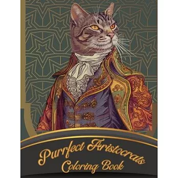 Purrfect Aristocrats: Coloring Book