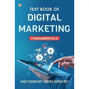 Text Book of Digital Marketing: Fundamentals