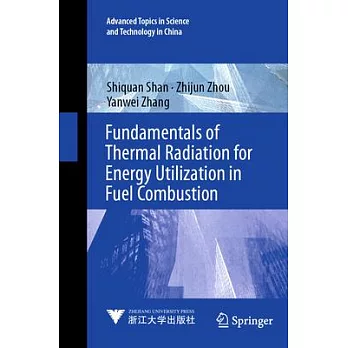 Fundamentals of Thermal Radiation for Energy Utilization in Fuel Combustion