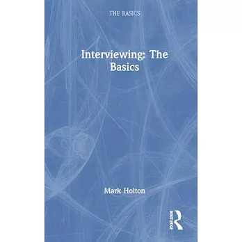 Interviewing; The Basics