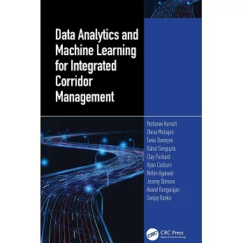 Data Analytics and Machine Learning for Integrated Corridor Management