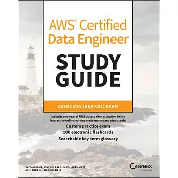 AWS Certified Data Engineer Study Guide: Associate (Dea-C01) Exam