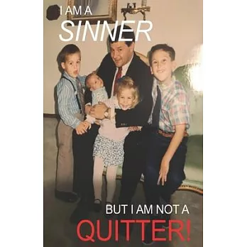 I Am A SINNER, But I Am Not A QUITTER!