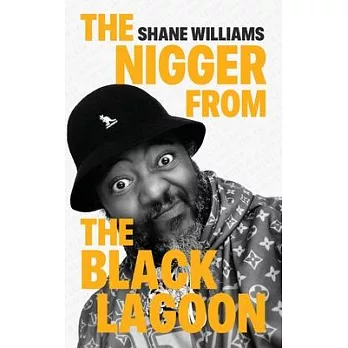 The Nigger from The Black Lagoon