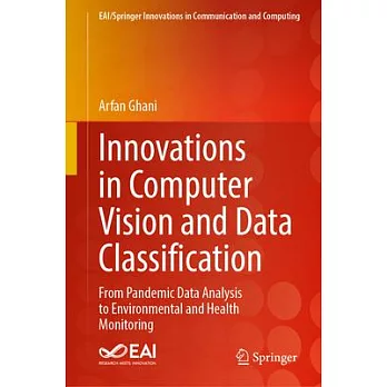 Innovations in Computer Vision and Data Classification: From Pandemic Data Analysis to Environmental and Health Monitoring