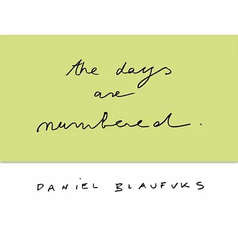 Daniel Blaufuks: The Days Are Numbered