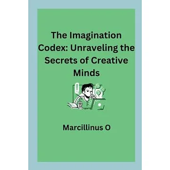 博客來-The Imagination Codex: Unraveling the Secrets of Creative Minds