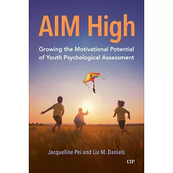 Aim High: Growing the Motivational Potential of Youth Psychological Assessment