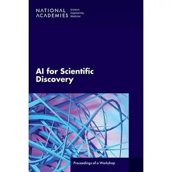 AI for Scientific Discovery: Proceedings of a Workshop