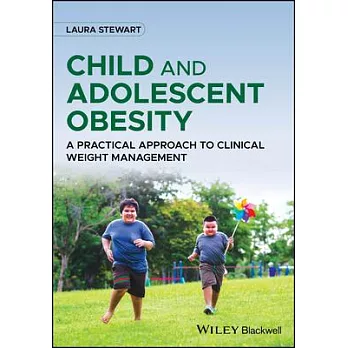 Child and Adolescent Obesity: A Practical Approach to Clinical Weight Management