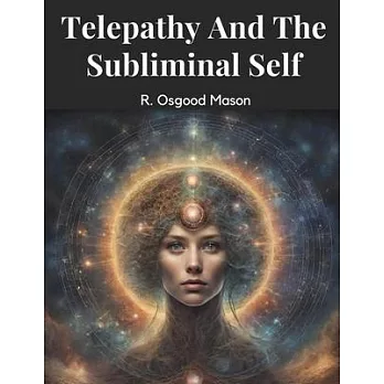 Telepathy And The Subliminal Self