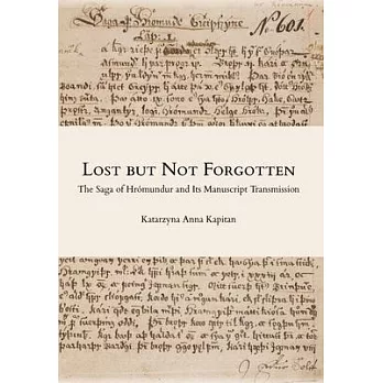 Lost but Not Forgotten: The Saga of Hrómundur and Its Manuscript Transmission