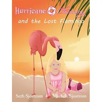 Hurricane Channing and the Lost Flamingo