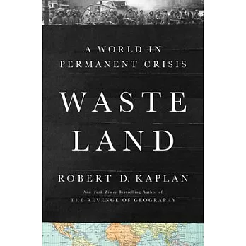 The Waste Land: A World in Permanent Crisis