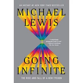 Going Infinite: The Rise and Fall of a New Tycoon