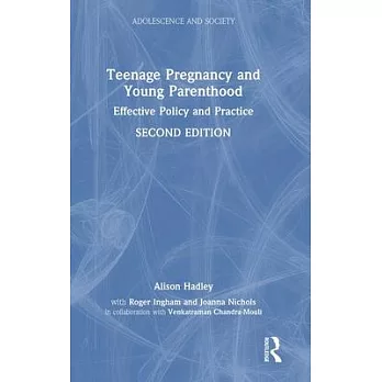 Teenage Pregnancy and Young Parenthood: Effective Policy and Practice