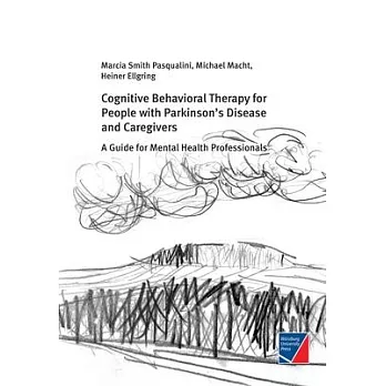 Cognitive Behavioral Therapy for People with Parkinson’s Disease and Caregivers: A Guide for Mental Health Professionals