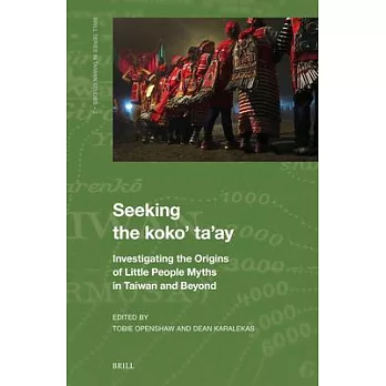Seeking the Koko’ Ta’ay: Investigating the Origins of Little People Myths in Taiwan and Beyond