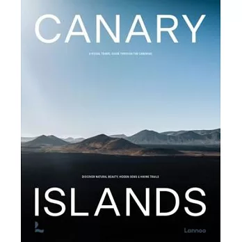 Canary Islands: A Visual Travel Guide Through the Canaries