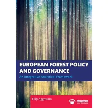 European Forest Policy and Governance: An Integrative Analytical Framework