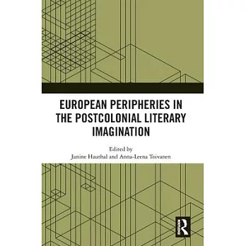 European Peripheries in the Postcolonial Literary Imagination