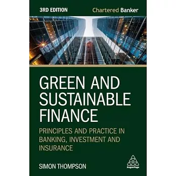 Green and Sustainable Finance: Principles and Practice in Banking, Investment and Insurance