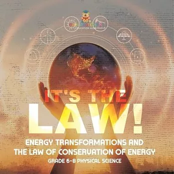 博客來-It’s the Law! Energy Transformations and the Law of Conservation of ...