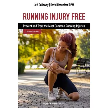 Running Injury Free, Second Edition: Prevent and Treat the Most Common Running Injuries