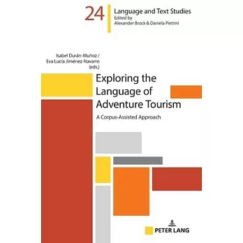 Exploring the Language of Adventure Tourism; A Corpus-Assisted Approach