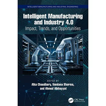 Intelligent Manufacturing and Industry 4.0: Impact, Trends, and Opportunities