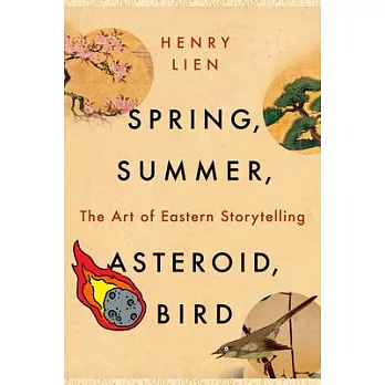 Spring, Summer, Asteroid, Bird: The Art of Eastern Storytelling