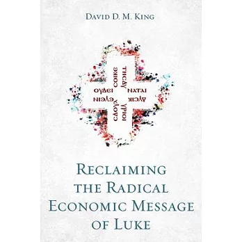 Reclaiming the Radical Economic Message of Luke