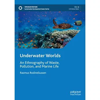 Underwater Worlds: An Ethnography of Waste, Pollution, and Marine Life