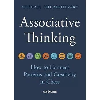 Associative Thinking: How to Connect Patterns and Creativity in Chess
