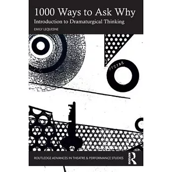 1000 Ways to Ask Why: Introduction to Dramaturgical Thinking