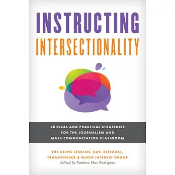 Instructing Intersectionality: Critical and Practical Strategies for the Journalism and Mass Communication Classroom