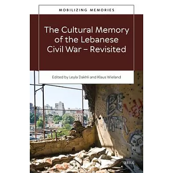 The Cultural Memory of the Lebanese Civil War--Revisited