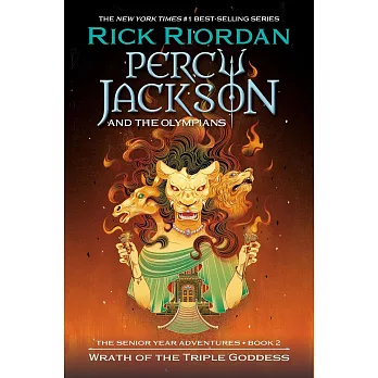 Percy Jackson and the Olympians(7) : Wrath of the triple goddess /