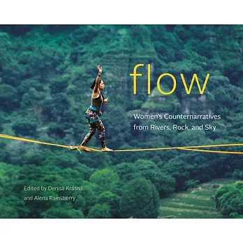 Flow: Outdoor Counternarratives by Women from Rivers, Rock, and Sky