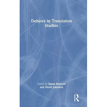 Debates in Translation Studies